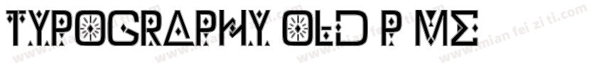 Typography Old P Me字体转换